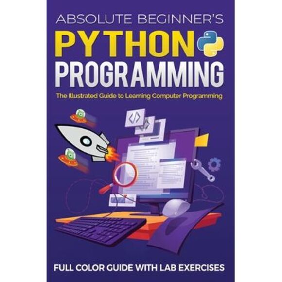 Absolute Beginner's Python Programming Full Color Guide with Lab Exercises: The - Picture 1 of 1